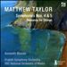 Matthew Taylor: Symphonies Nos. 4 & 5; Romanza for Strings