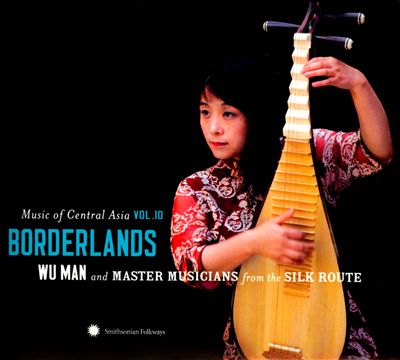 Music of Central Asia, Vol. 10: Borderlands