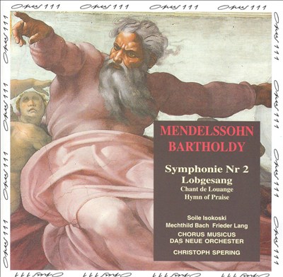 Mendelssohn: Symphonie No. 2 "Lobgesang"