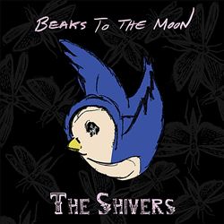 descargar álbum The Shivers - Beaks To The Moon