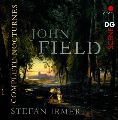 John Field:  Complete Nocturnes, Vol. 1