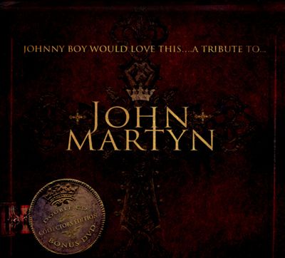 Johnny Boy Would Love This: A Tribute to John Martyn