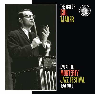 The Best of Cal Tjader: Live at the Monterey Jazz Festival 1958-1980