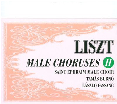 Liszt: Male Choruses 2