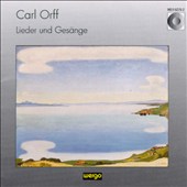 Carl Orff: Lieder und Gesange