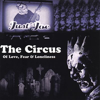 The Circus of Love, Fear & Loneliness