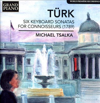 Türk: Six Keyboard Sonatas for Connoisseurs