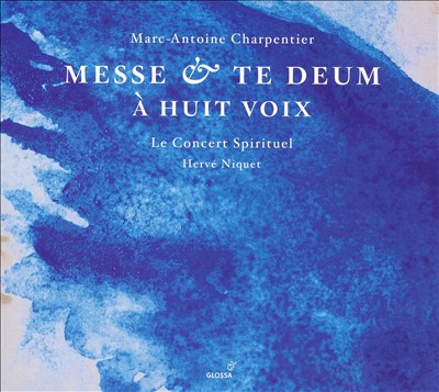 Charpentier: Messe; Te Deum