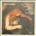 Max von Schillings: Das Hexenlied; Symphonic Prologue, Op. 11; A Colloquy, Op. 8; Dance of the Flowers
