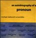 An Autobiography of a Pronoun