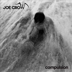 last ned album Joe Crow - Compulsion