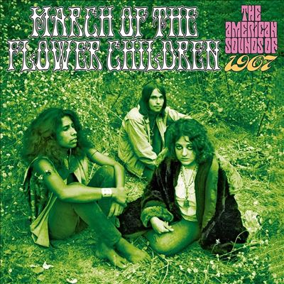 March of the Flower Children: The American Sounds of 1967