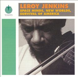 last ned album Leroy Jenkins - Space Minds New Worlds Survival Of America