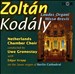 Zoltán Kodály: Laudes Organi; Missa Brevis