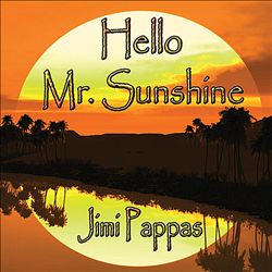 baixar álbum Jimi Pappas - Hello Mr Sunshine