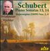 Schubert: Piano Sonatas Nos. 13 & 14; Impromptus