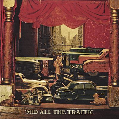 'Mid All the Traffic