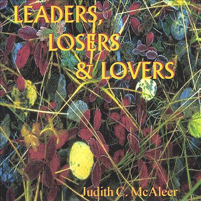 Leaders, Losers & Lovers