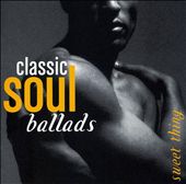 Classic Soul Ballads: Sweet Thing [2 CD]
