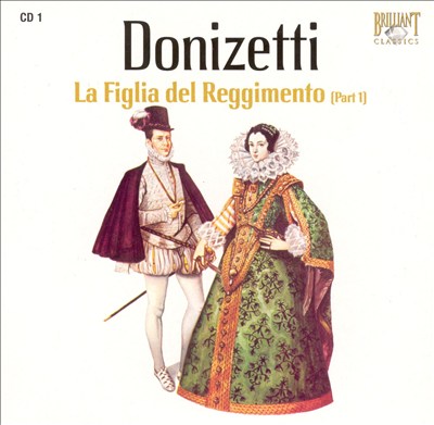 Donizetti: La Figlia del Reggimento (Part 1)