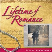 Lifetime Of Romance: Secret Rendezvous