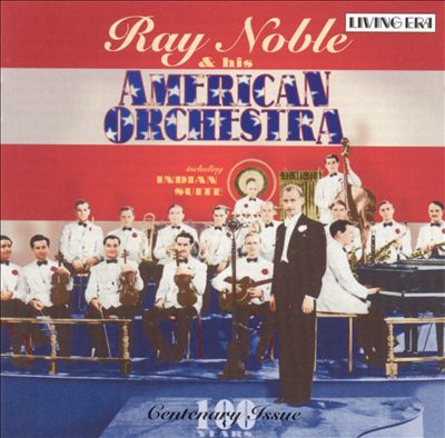 Ray Noble & His American Orchestra