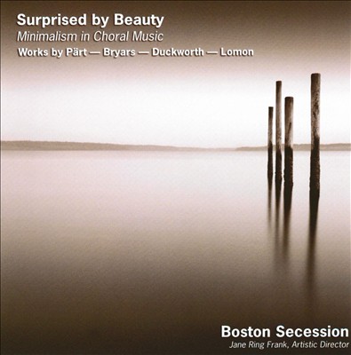 Surprised by Beauty: Minimalism in Choral Music