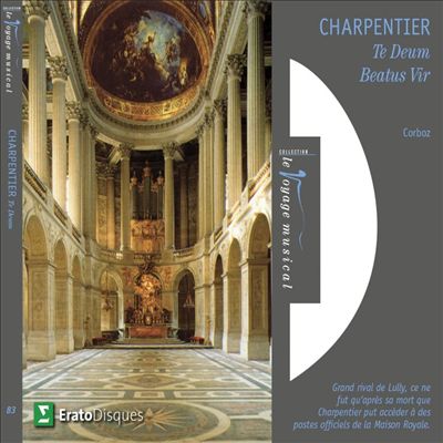 Charpentier: Te Deum; Beatus Vir