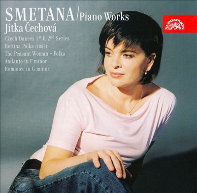 Smetana: Piano Works - Czech Dances, Bettina Polka, The Peasant Woman