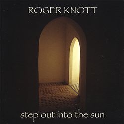 télécharger l'album Roger Knott - Step Out Into The Sun