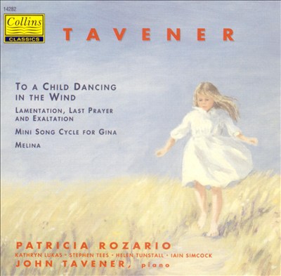 Tavener: To a Child Dancing in the Wind