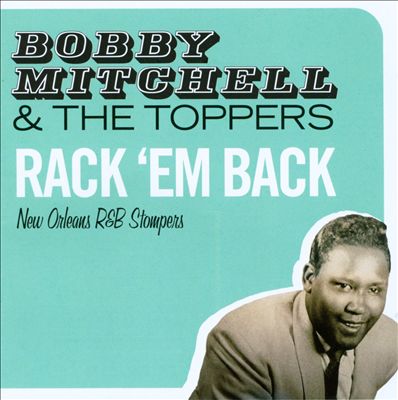 Rack 'Em Back: New Orleans R&B Stompers