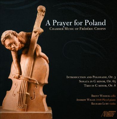A Prayer for Poland: Chamber Music of Frédéric Chopin