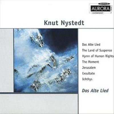 Knut Nystedt: Das Alte Lied;  The Land of Suspense: Etc.