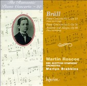 Ignaz Brüll: Piano Concerto No. 1, Op 10; Piano Concerto No 2, Op 24; Andante and Allegro, Op 88