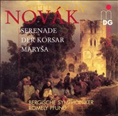 Vitezslav Novák: Serenade; Der Korsar; Marysa