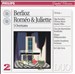 Berlioz: Roméo et Juliette; 5 Overtures