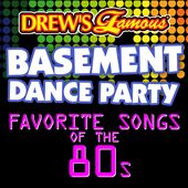 Drew's Famous Basement Dance Party: Favorite Songs of the 80s