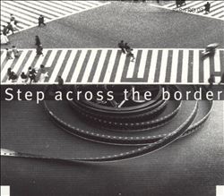 ladda ner album Fred Frith - Step Across The Border