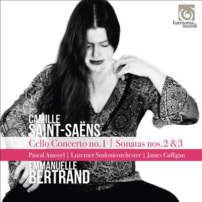 Camille Saint-Saëns: Cello Concerto No. 1; Sonatas Nos. 2 & 3