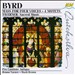 William Byrd: Mass for Four Voices; 4 Motets; John Taverner: Sacred Music
