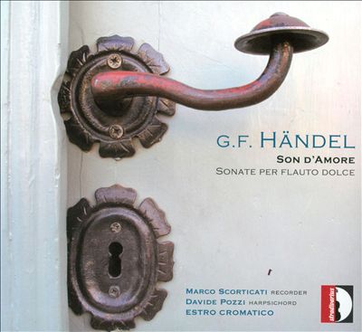 Händel: Son d’amore - Sonate per Flauto Dolce