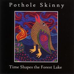 ladda ner album Pothole Skinny - Time Shapes The Forest Lake