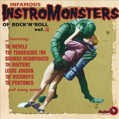Infamous Instro-Monsters of Rock 'n' Roll, Vol. 3 [1957-1962]