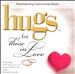 Hugs for Those in Love