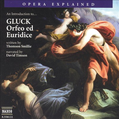 An Introduction to Gluck's "Orfeo ed Euridice", narration with musical examples