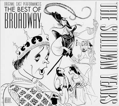 The Sullivan Years: The  Best of Broadway