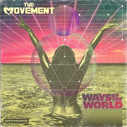 lataa albumi The Movement - Ways Of The World