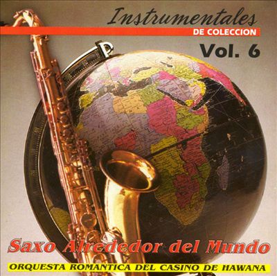 Un Saxofon Alrededor del Mundo, Vol. 6