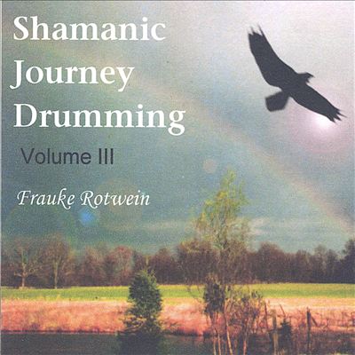 Shamanic Journey Drumming, Vol. 3